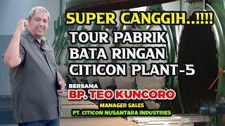 GOKILLL...!!!!! TOUR PABRIK BATA RINGAN CITICON PLANT-5 || Ft Bp. TEO KUNCORO