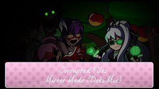 Corrupted Files // Mirror Mode (Doki mix)