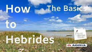 How to Hebrides 1 - The Basics