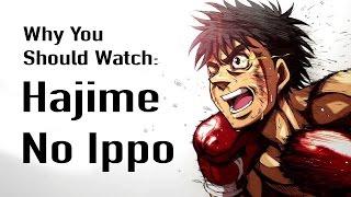 Why You Should Watch: Hajime No Ippo