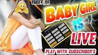 BABY GIRL IS LIVE ||  DONT MISS  FREE CUSTOM ||  || FREE JOIN TEAM  || #freefirelive