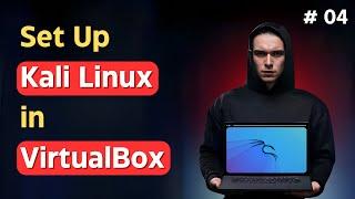 How to Set Up Kali Linux in VirtualBox?