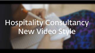 Hospitality Consultancy | New Video Style