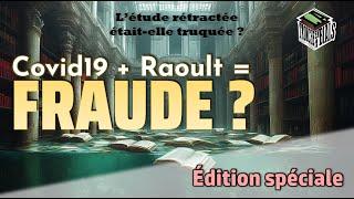 L'étude Raoult rétractée était-elle truquée ? [Edition Spéciale]