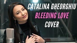 Catalina Gheorghiu - Bleeding Love (Cover - Leona Lewis)