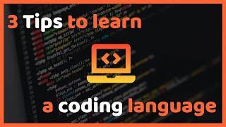 3 Tips to Learn a New Coding Language