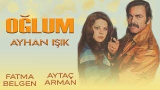 Oğlum Türk Filmi | FULL | AYHAN IŞIK | FATMA BELGEN