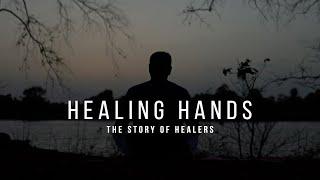 Healing Hands - The Story of Healers (Full) Documentary