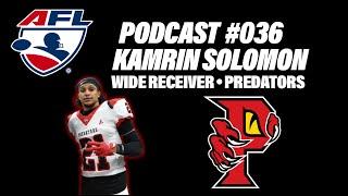 AFL Podcast #036 | Interview with Kamrin Solomon (Wide Receiver - Orlando Predators)