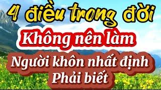 Cổ nhân dạy 4 điều trong đời không nên làm, người khôn nhất định phải biết