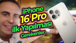 iPhone 16 & iPhone 16 Pro Max Yapılması Gereken Ayarlar