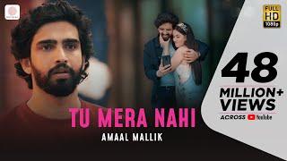 Tu Mera Nahi (Official Video) - Amaal Mallik | Aditi B | Rashmi Virag | Love Song 2020