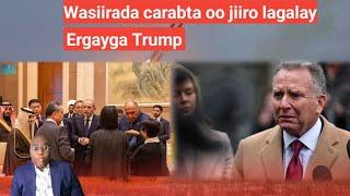 HABEEN: Yaab! Trump oo badalay mowqifkiisa Gasa, iyo Carabta oo jiiro lagashay Ergaygii mareykanka,