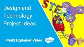 Design and Technology Project Ideas | KS2 DT