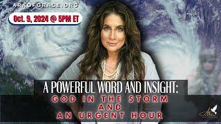 A Powerful Word and Insight: God in the Storm and An Urgent Hour