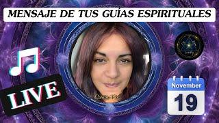 MENSAJE DE TUS GUÍAS ESPIRITUALES. LIVE DEL 19/11/2024. 00:00 HORAS.