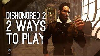 Dishonored 2 Gameplay: 2 Ways to Play the Clockwork Mansion (Corvo and Emily Gameplay)