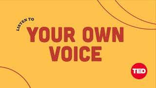 Listen to your own voice