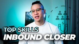 Inbound Closer - Top Skills Required