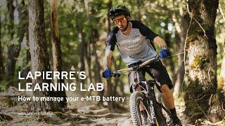 Lapierre's Learning Lab | Ep.2  How to manage your e-MTB battery.