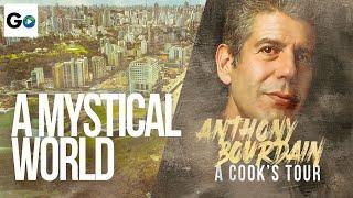 Anthony Bourdain A Cook's Tour Season 2 Episode 3: A Mystical World