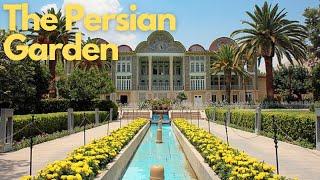 Exploring the Timeless Beauty of The Persian Garden in Iran