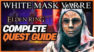 Elden Ring: WHITE MASK VARRE Full Quest Guide | RUNE FARM and REWARDS