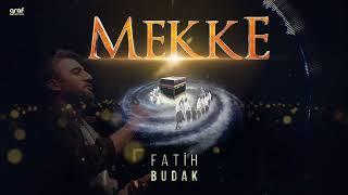 Fatih Budak - MEKKE (Official Lyric Video)