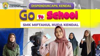 DUKCAPIL GO TO SCHOOL: SMK MIFTAHUL HUDA KENDAL