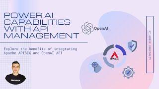 Manage OpenAI APIs with Apache APISIX full tutorial