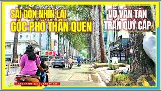 Sài Gòn GÓC PHỐ THÂN QUEN | VÕ VĂN TẦN (TRẦN QUÝ CÁP) QUẬN 3 SÀI GÒN | Cuộc Sống Sài Gòn Ngày Nay