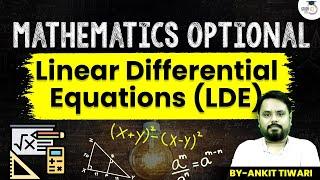 UPSC Maths Optional | Linear Differential Equations ( LDE ) | StudyIQ IAS