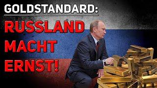 Goldmarkt: RUSSLAND ÜBERNIMMT!