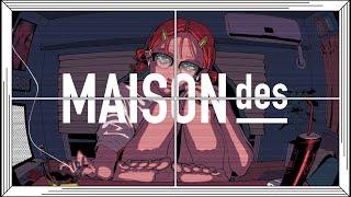 【032】 You Don't Understand - MAISONdes feat. Atashi,zumiTa