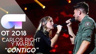 "CONTIGO” - CARLOS RIGHT y MARÍA | Gala 3 | OT 2018