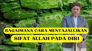 MENTAJALLIKAN  SIFAT ALLAH PADA DIRI