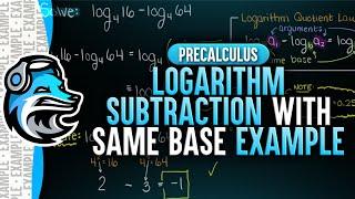 Logarithm Subtraction With Same Base Example | PreCalculus | Logarithms