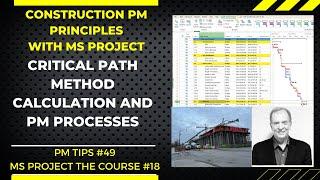 CALCULATE CRITICAL PATH & UNDERSTAND FLOAT & SCHEDULE SENSITIVITY, CONSTRUCTION PM TIPS & MS PROJECT