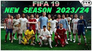 ALL IN ONE MOD FIFA 19 | NEXT SEASON PATCH 23/24 | LATEST SQUAD TRANSFER 11/2023 ,KITS, FACE,GRAPHIC