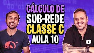 Cálculo de Sub-rede Classe C - Aula 10