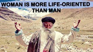 Life perception difference between man and woman - Sadhguru