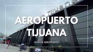 AEROPUERTO de TIJUANA  | TIJ | Guía de Aeropuerto