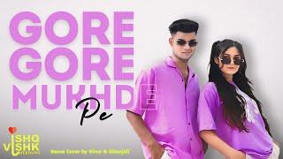 Gore Gore Mukhde Pe | Ishq Vishk Rebound | Badshah | Dance Cover by Viren & Gitanjali