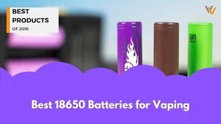 Best 18650 Batteries for Vaping