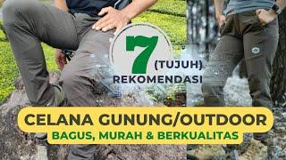 Tujuh Rekomendasi Celana Gunung Terbaik yg Bagus dan Murah | Celana Outdoor Murah