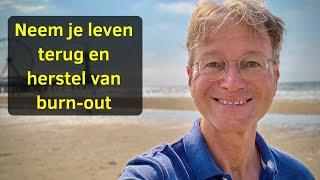 Neem je leven terug om sneller van burn-out te herstellen.