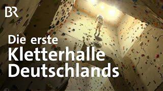 Klettern seit 1993: So wurde die erste Kletterhalle gebaut | Schwaben & Altbayern | BR