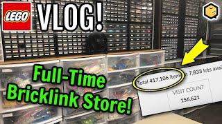 Is 400,000 Parts Enough for my FULL-TIME LEGO Bricklink Store? LEGO Vlog #8