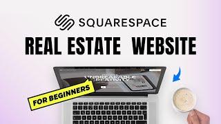 How To Make A Real Estate Agent Website with Squarespace 2024 ️