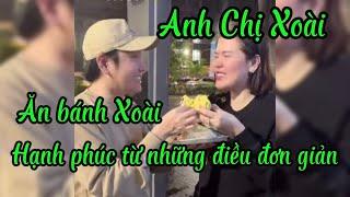 Anh Chị Xoài ăn bánh xoài. Vũ Luân Phương Lê hạnh phúc từ những điều đơn giản